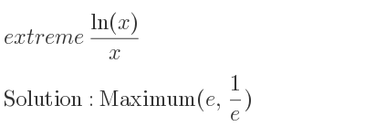 The extreme (ln(x))/x is Maximum(e, 1/e)